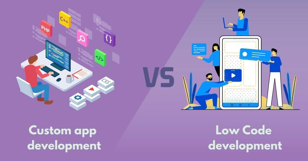 Custom App Development or Low Code